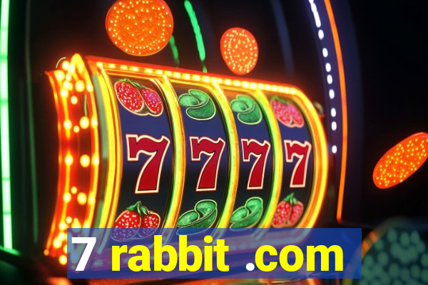 7 rabbit .com